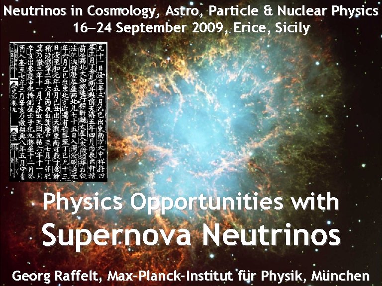Crab Nebula Neutrinos in Cosmology, Astro, Particle & Nuclear Physics 16 -24 September 2009,