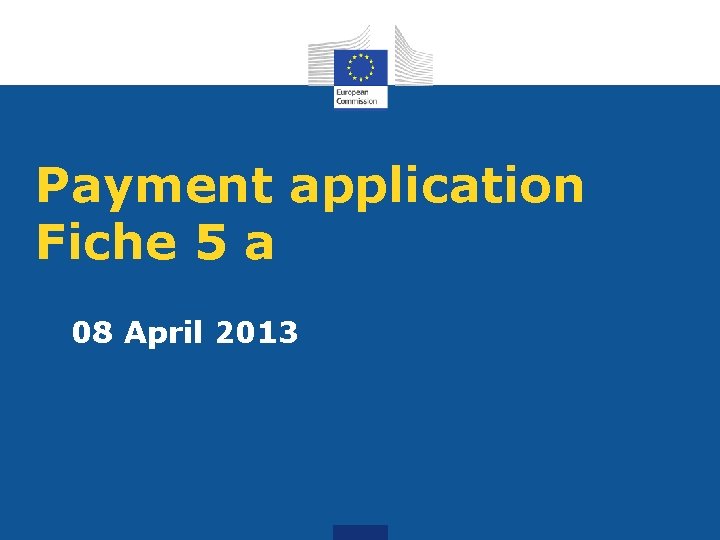 Payment application Fiche 5 a 08 April 2013 