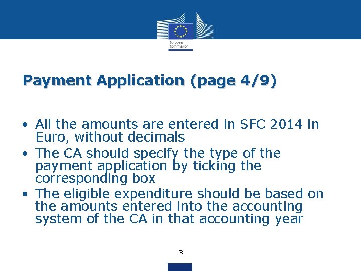 Payment Application (page 4/9) • All the amounts are entered in SFC 2014 in