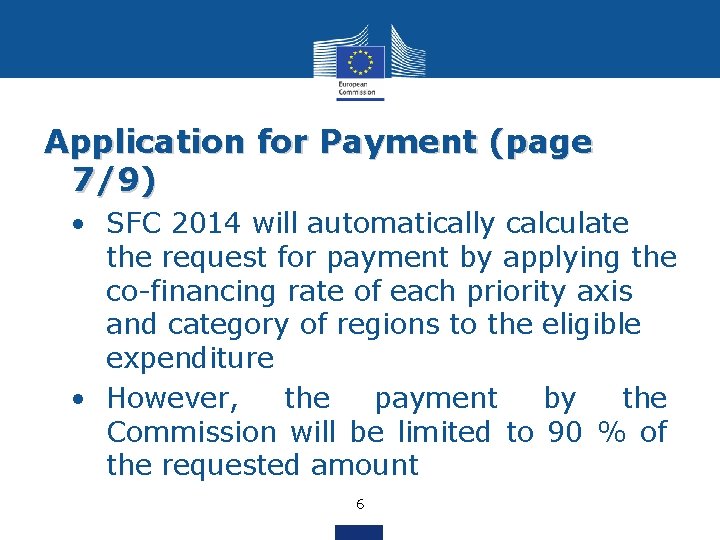 Application for Payment (page 7/9) • SFC 2014 will automatically calculate the request for