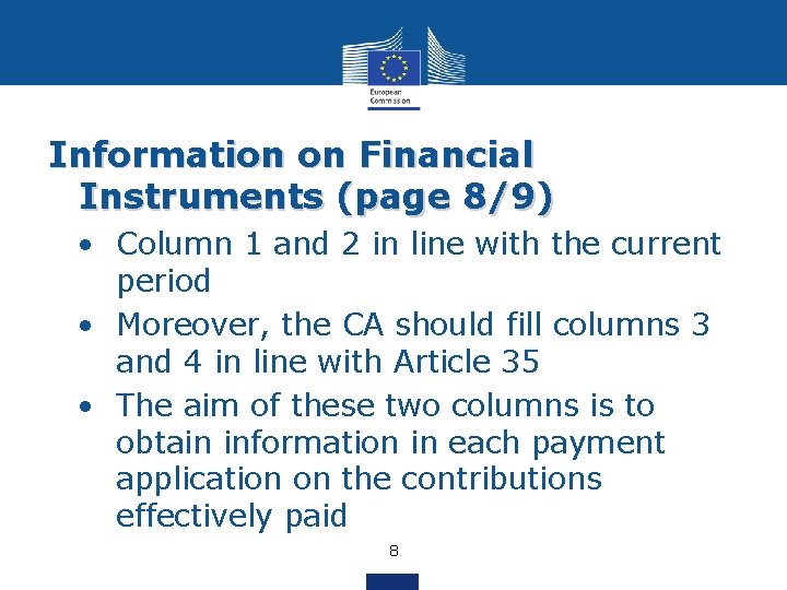 Information on Financial Instruments (page 8/9) • Column 1 and 2 in line with
