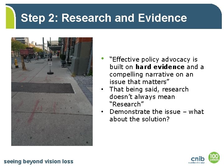 Step 2: Research and Evidence • “Effective policy advocacy is built on hard evidence