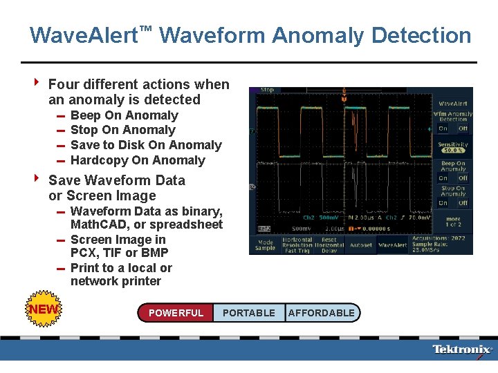 Wave. Alert™ Waveform Anomaly Detection 4 Four different actions when an anomaly is detected