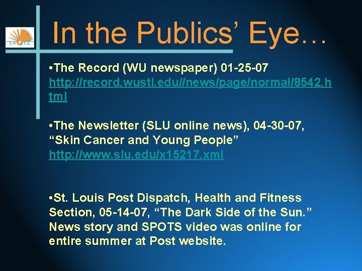 In the Publics’ Eye… • The Record (WU newspaper) 01 -25 -07 http: //record.