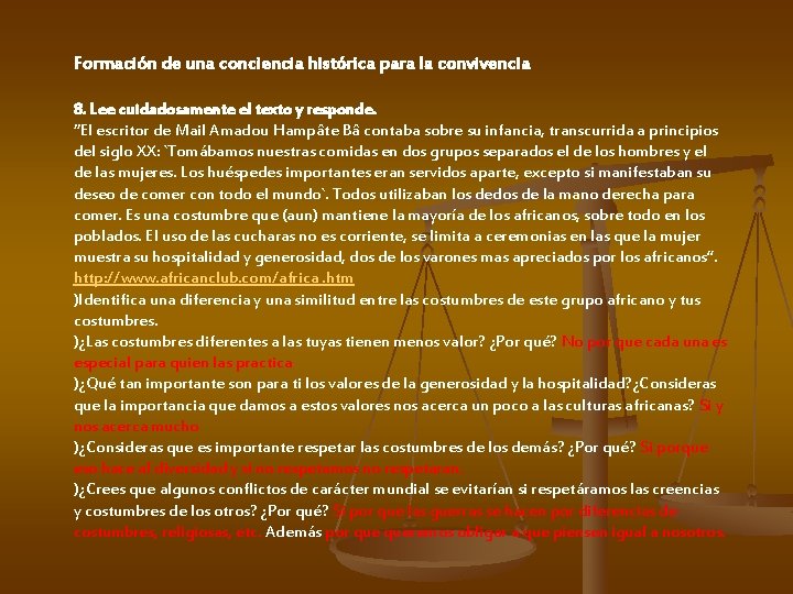 Formación de una conciencia histórica para la convivencia 8. Lee cuidadosamente el texto y