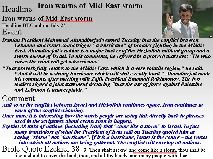 Headline Iran warns of Mid East storm Headline BBC online July 25 Event Iranian