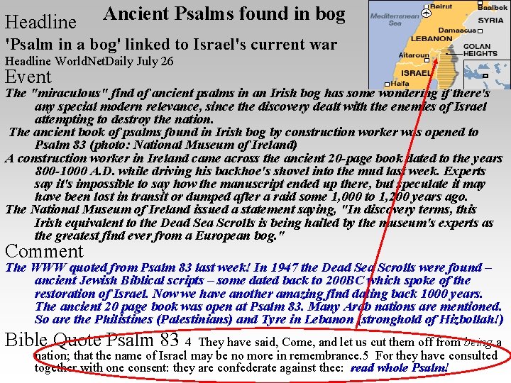 Headline Ancient Psalms found in bog 'Psalm in a bog' linked to Israel's current