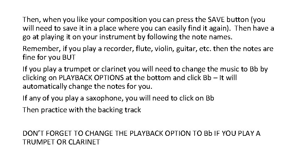 Then, when you like your composition you can press the SAVE button (you will Then, when you like your composition you can press the SAVE button (you will