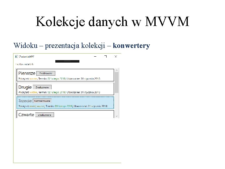Kolekcje danych w MVVM Widoku – prezentacja kolekcji – konwertery 