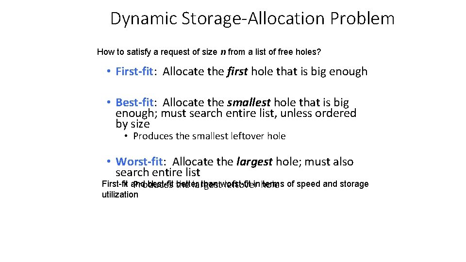 Dynamic Storage-Allocation Problem How to satisfy a request of size n from a list