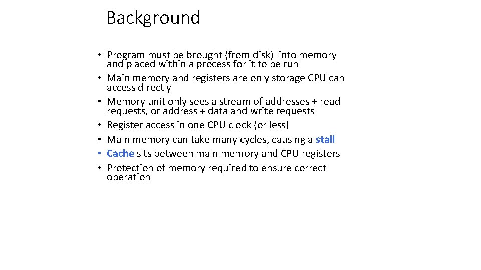 Background • Program must be brought (from disk) into memory and placed within a