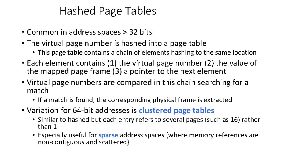 Hashed Page Tables • Common in address spaces > 32 bits • The virtual