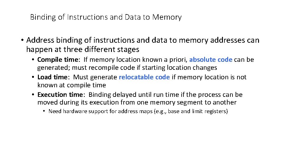 Binding of Instructions and Data to Memory • Address binding of instructions and data