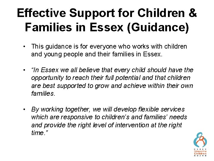 Effective Support for Children & Families in Essex (Guidance) • This guidance is for