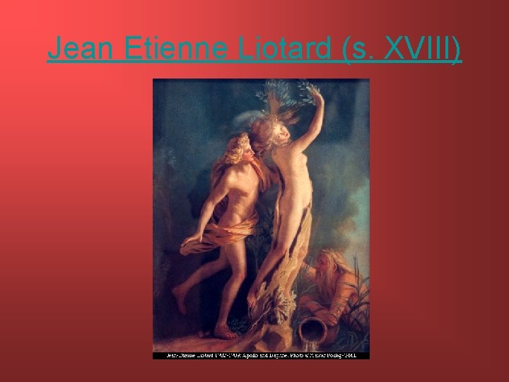 Jean Etienne Liotard (s. XVIII) 