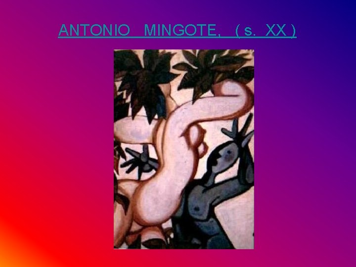 ANTONIO MINGOTE, ( s. XX ) 