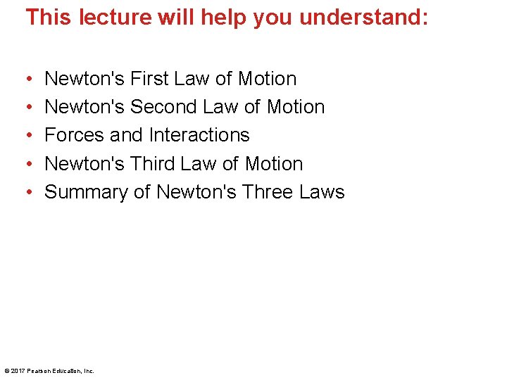 This lecture will help you understand: • • • Newton's First Law of Motion