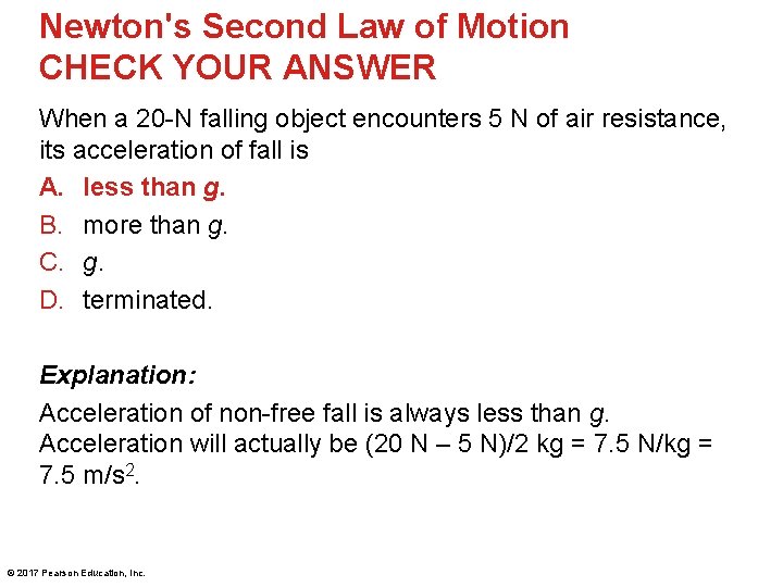 Newton's Second Law of Motion CHECK YOUR ANSWER When a 20 -N falling object