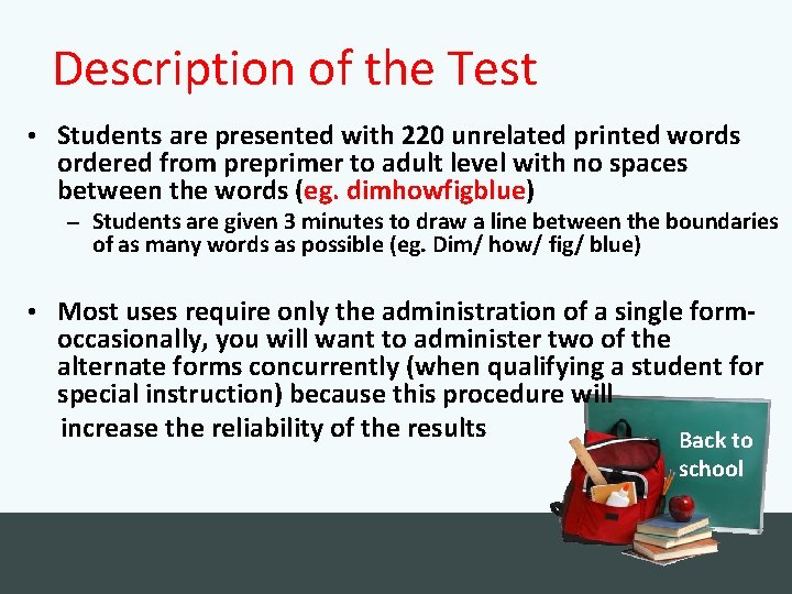 Description of the Test • Students are presented with 220 unrelated printed words ordered