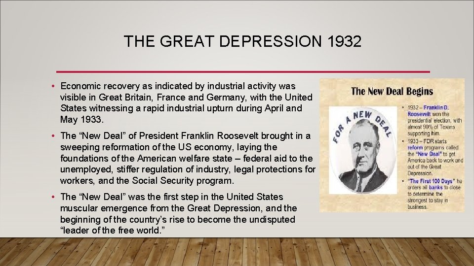 THE GREAT DEPRESSION 1932 • Economic recovery as indicated by industrial activity was visible