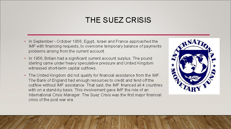 THE SUEZ CRISIS • In September - October 1956, Egypt, Israel and France approached
