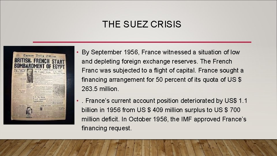 THE SUEZ CRISIS • By September 1956, France witnessed a situation of low and