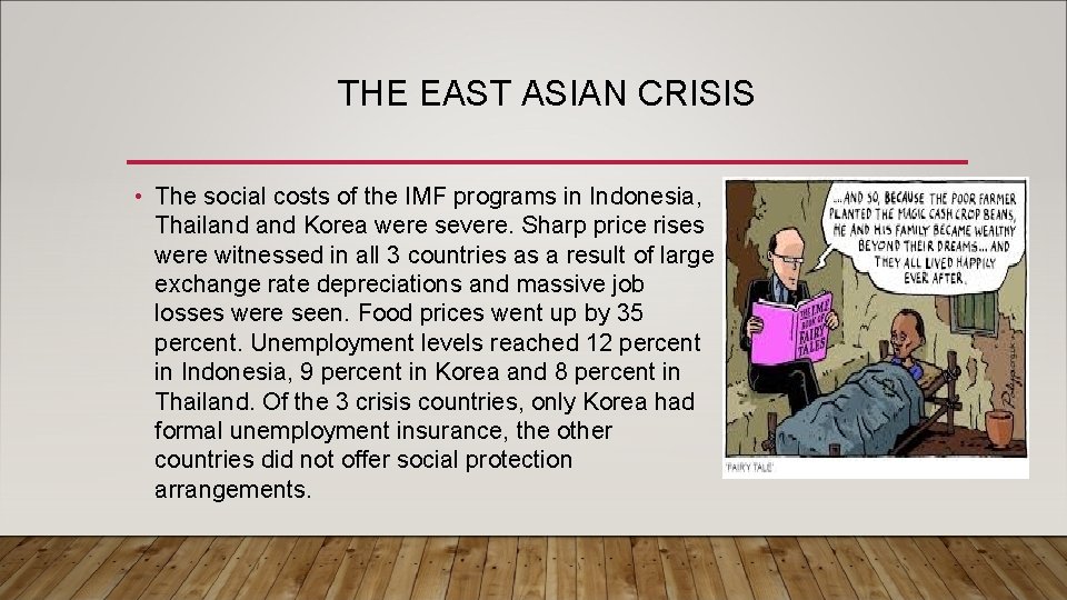 THE EAST ASIAN CRISIS • The social costs of the IMF programs in Indonesia,