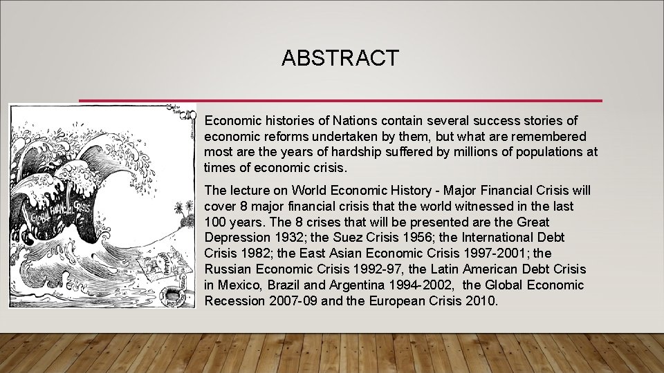 ABSTRACT • Economic histories of Nations contain several success stories of economic reforms undertaken