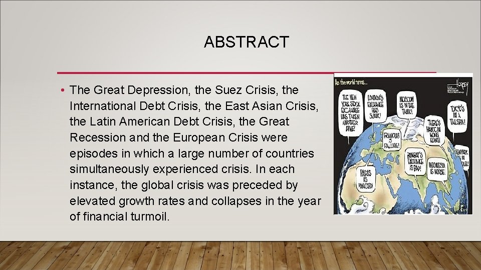 ABSTRACT • The Great Depression, the Suez Crisis, the International Debt Crisis, the East