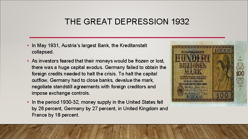 THE GREAT DEPRESSION 1932 • In May 1931, Austria’s largest Bank, the Kreditanstalt collapsed.