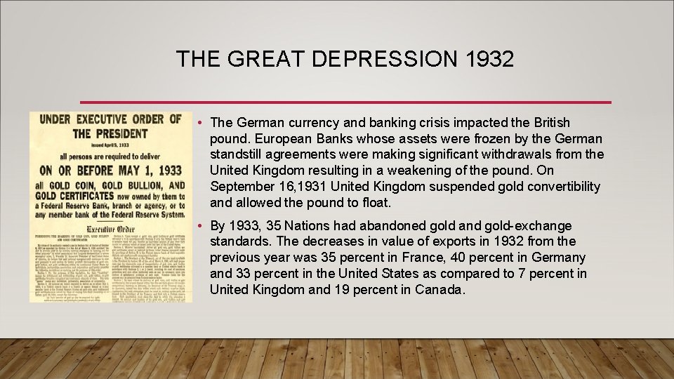 THE GREAT DEPRESSION 1932 • The German currency and banking crisis impacted the British