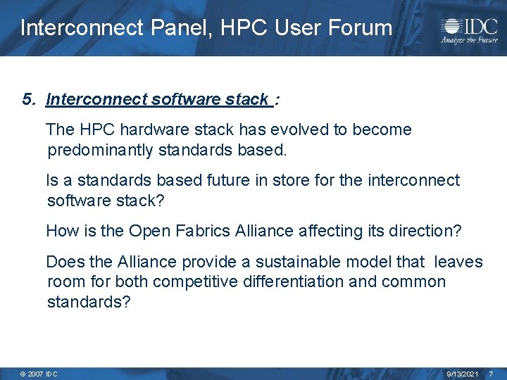 Interconnect Panel, HPC User Forum 5. Interconnect software stack : The HPC hardware stack