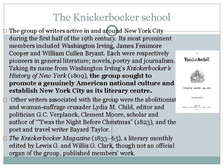 The Knickerbocker school � The group of writers active in and around New York