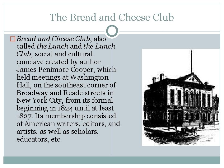 The Bread and Cheese Club � Bread and Cheese Club, also called the Lunch