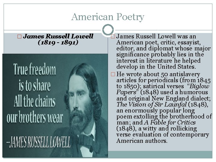 American Poetry � James Russell Lowell (1819 - 1891) � James Russell Lowell was