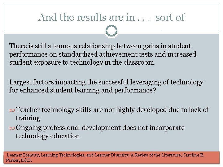 And the results are in. . . sort of There is still a tenuous