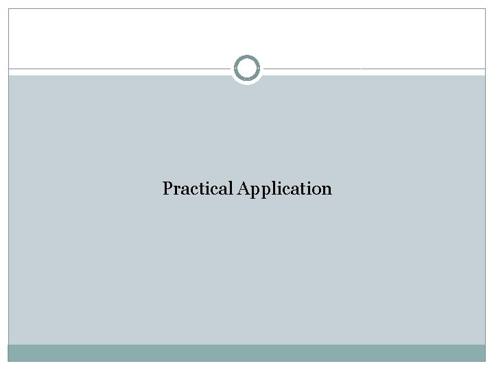 Practical Application 