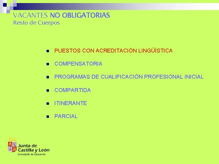 VACANTES NO OBLIGATORIAS Resto de Cuerpos n PUESTOS CON ACREDITACIÓN LINGÜÍSTICA n COMPENSATORIA n