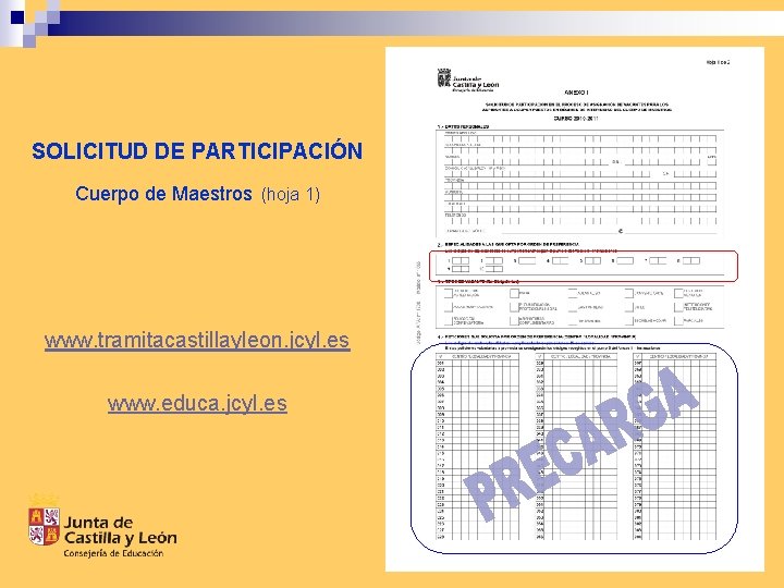 SOLICITUD DE PARTICIPACIÓN Cuerpo de Maestros (hoja 1) www. tramitacastillayleon. jcyl. es www. educa.