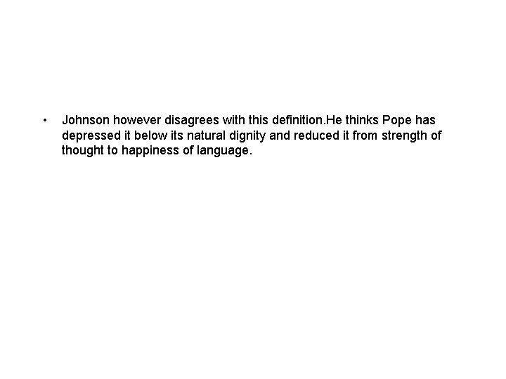  • Johnson however disagrees with this definition. He thinks Pope has depressed it