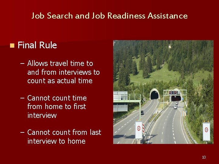 Job Search and Job Readiness Assistance n Final Rule – Allows travel time to