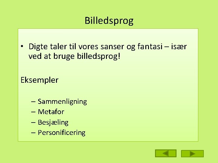 Billedsprog • Digte taler til vores sanser og fantasi – især ved at bruge