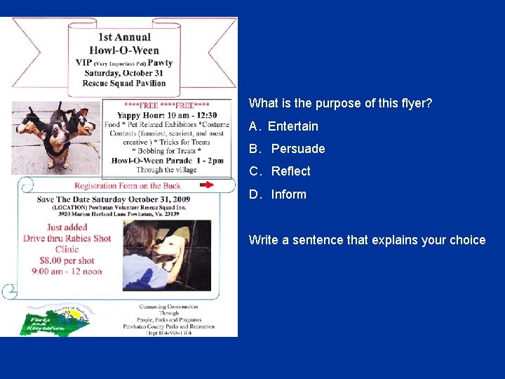What is the purpose of this flyer? A. Entertain B. Persuade C. Reflect D.