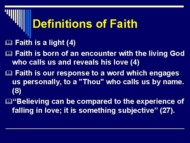 Definitions of Faith is a light (4) Faith is born of an encounter with