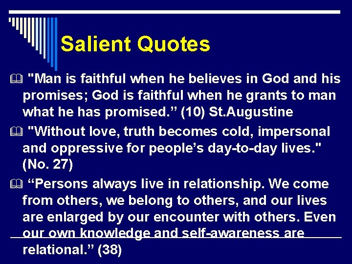 Salient Quotes "Man is faithful when he believes in God and his promises; God