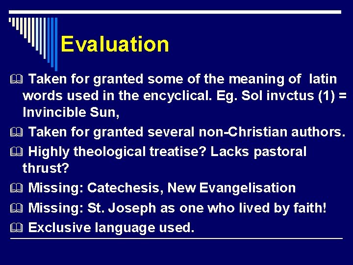 Evaluation Taken for granted some of the meaning of latin words used in the