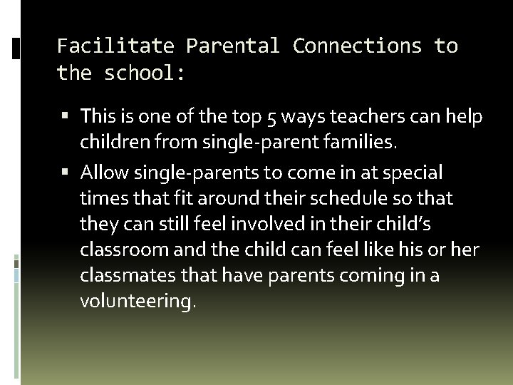 Facilitate Parental Connections to the school: This is one of the top 5 ways