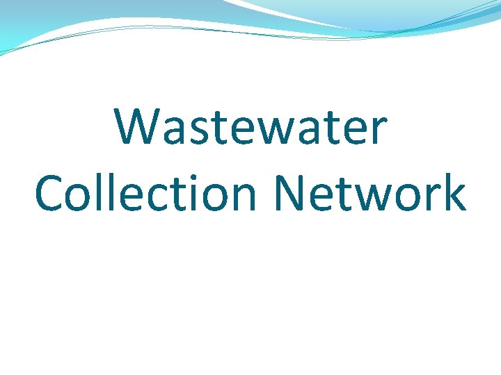 Wastewater Collection Network 