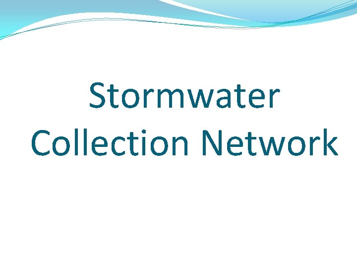 Stormwater Collection Network 
