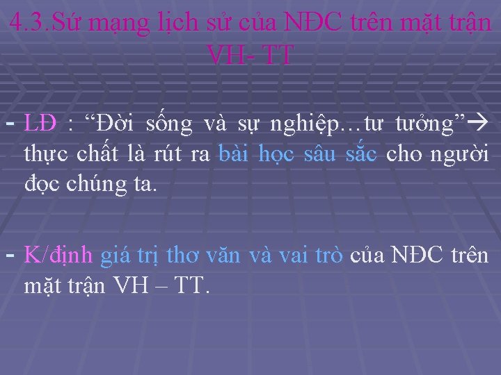 4. 3. Sứ mạng lịch sử của NĐC trên mặt trận VH- TT -